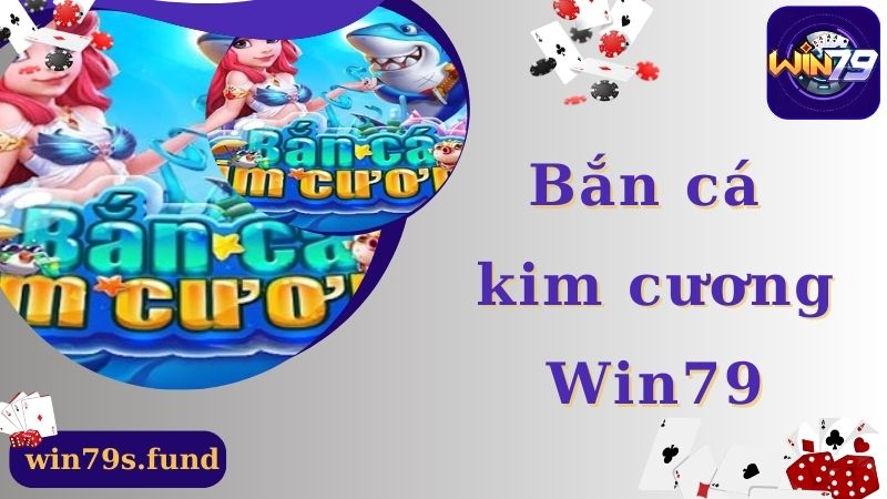 Bắn Cá Kim Cương Win79 - Hành Trình Chinh Phục Đại Dương