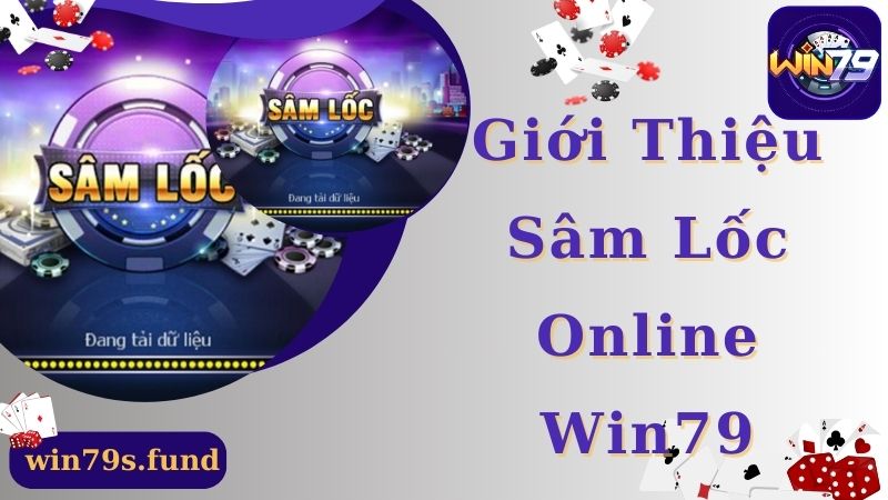 Khám phá game sâm lốc online Win79 hấp dẫn