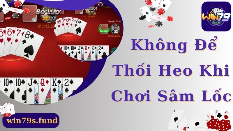 Không được để thối 2 khi chơi sâm lốc online