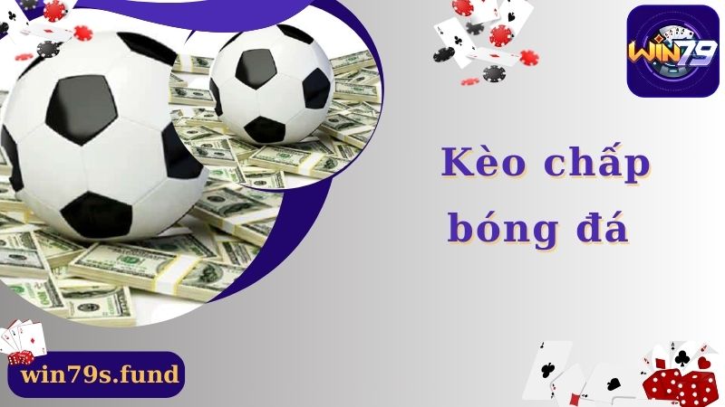 Kèo chấp bóng đá 