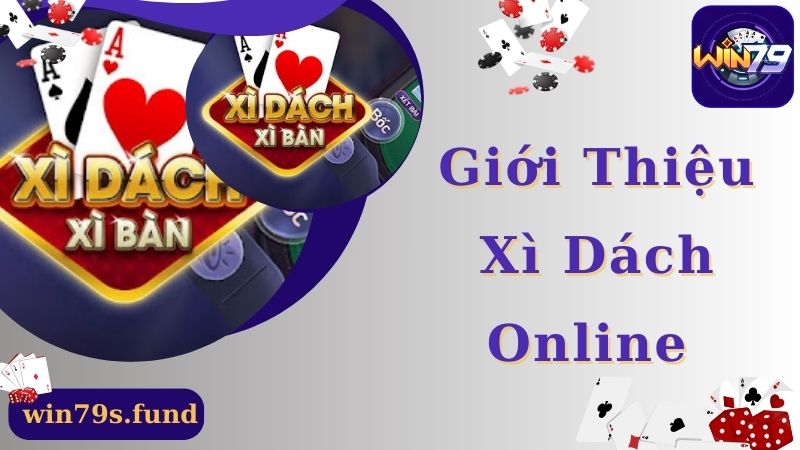 Khám phá game xì dách online cực hấp dẫn tại Win79