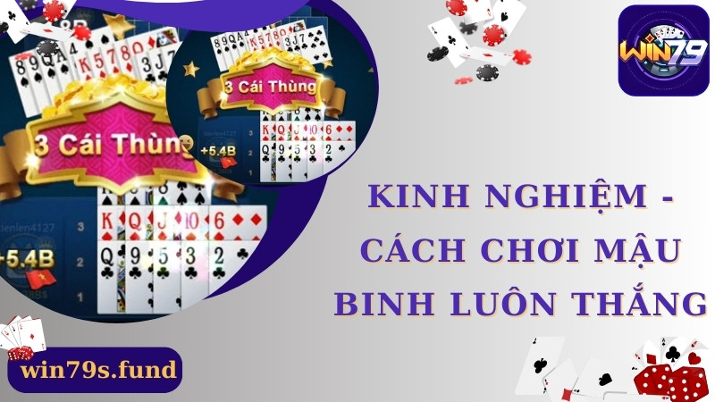 Cách chơi mậu binh luôn thắng từ chuyên gia