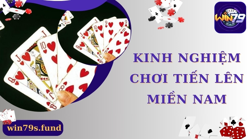 Chia sẻ kinh nghiệm chơi tiến lên miền Nam bằng cách đánh bài lẻ