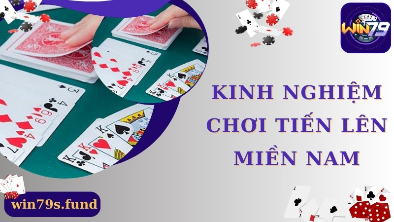 Chia sẻ kinh nghiệm chơi tiến lên miền Nam bằng cách nhớ bài