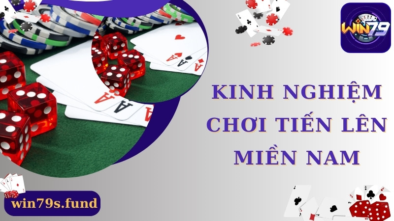 Chia Sẻ Kinh Nghiệm Chơi Tiến Lên Miền Nam Từ Cao Thủ