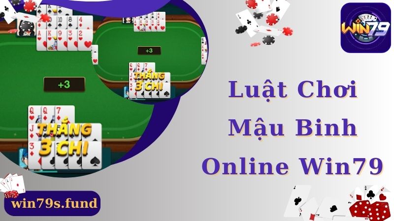 Quy luật chơi bài mậu binh online chuẩn xác nhất