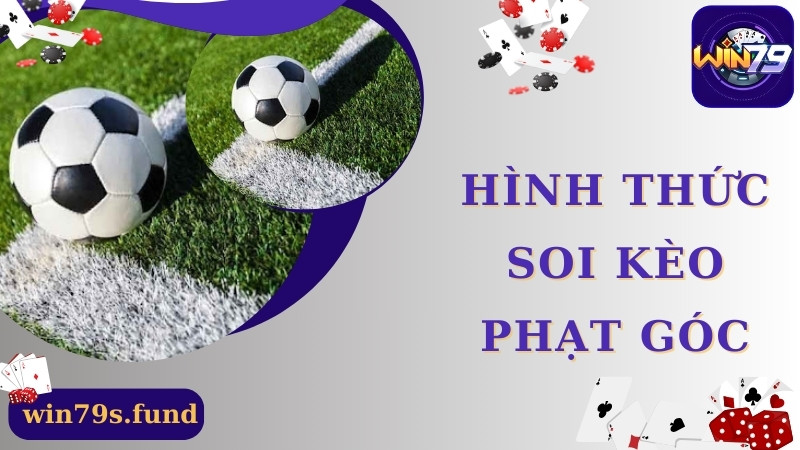 Các lựa chọn soi kèo phạt góc cho bet thủ