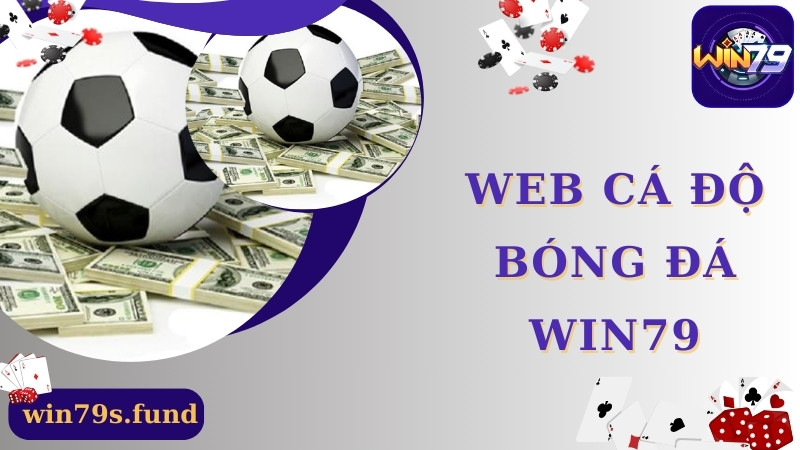 Web cá độ bóng đá Win79